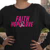 Faith, Hope, & Love (Sweatshirt)