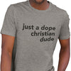 Just A Dope Christian Dude (Men's Short Sleeve)