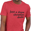 Just A Dope Christian Dude (Men's Short Sleeve)