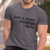 Just A Dope Christian Dude (Men's Short Sleeve)