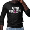 Faith, Hope, & Love (Men's Long Sleeve) - Rookie